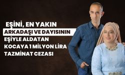 Samsun'da Eşini Yengesiyle Aldatan Adama Rekor Ceza