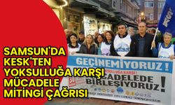 Samsun'da KESK'ten Yoksulluğa Karşı Mücadele Mitingi Çağrısı