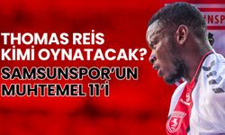 Thomas Reis Kimi Oynatacak? Samsunspor’un Muhtemel 11’i