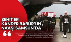 Şehit Sözleşmeli Er Kander Babür'ün Cenazesi Samsun’da