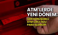 ATM’lerde Yeni Dönem: Geri Dönüşümlü ATM’lerle Hızlı Para İşlemleri