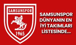 Dünyanın En İyi Takımları Açıklandı: Samsunspor'dan Büyük Sıçrama