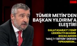 Tümer Metin'den Yüksel Yıldırım'a: 'Maç 1-1 Bitsin' Dersen Yıpranırsın