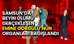 Samsun’da Beyin Ölümü Gerçekleşen Emine Görgülü’nün Organları 6 Hayata Umut Oldu