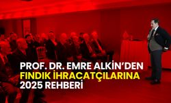 Prof. Dr. Emre Alkin’den Fındık İhracatçılarına 2025 Rehberi