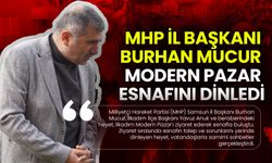 MHP İl Başkanı Burhan Mucur Modern Pazar Esnafını Dinledi