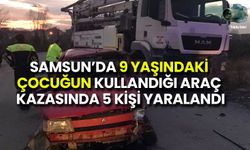 Samsun’da 9 Yaşındaki Çocuğun Kullandığı Araç Kamyonla Çarpıştı