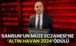 Samsun’un Müze Eczanesi ‘Altın Havan 2024’ Ödülü Kazandı