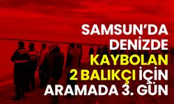 Samsun’da Denizde Kaybolan 2 Balıkçı İçin Arama 3. Gününde