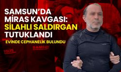 Samsun’da Miras Kavgası: Silahlı Saldırgan Tutuklandı