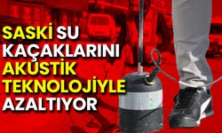 SASKİ, Su Kaçaklarını Akustik Teknolojiyle Azaltıyor