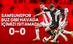 Samsunspor Buz Gibi Havada İçimizi Isıtamadı: 0-0