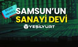 Samsun’dan Yükselen Sanayi Devi: YEŞİLYURT