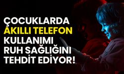 Çocuklarda Akıllı Telefon Kullanımı Ruh Sağlığını Tehdit Ediyor!