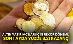 Altın Yatırımcıları İçin Rekor Dönemi: Son 1 Ayda Yüzde 8.21 Kazanç