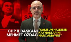 CHP'den Halit Doğan’a Tepki: Samsun Halkının Kaynaklarını Harcamayın!