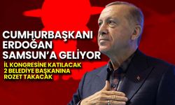 Cumhurbaşkanı Erdoğan Samsun'a Geliyor: Sürpriz Katılımlar Bekleniyor!