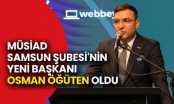 Müsiad Samsun Şubesi'nin Yeni Başkanı Osman Öğüten Oldu