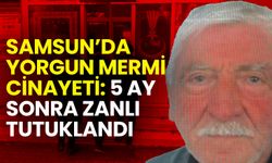 Samsun’da Yorgun Mermi Cinayeti: 5 Ay Sonra Zanlı Tutuklandı