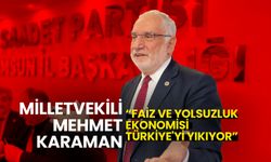 Mehmet Karaman: Faiz ve Yolsuzluk Ekonomisi Türkiye'yi Yıkıyor