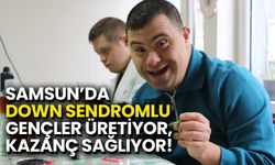 Samsun’da Down Sendromlu Gençler Üretiyor, Kazanç Sağlıyor!