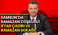 Samsun’da Ramazan Coşkusu! İftar Çadırı ve Ramazan Sokağı