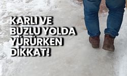 Karlı ve Buzlu Yolda Yürürken Dikkat! İşte Hayati Uyarılar