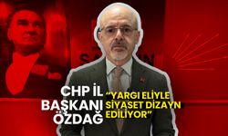 CHP Samsun İl Başkanı Özdağ: Yargı Eliyle Siyaset Dizayn Ediliyor