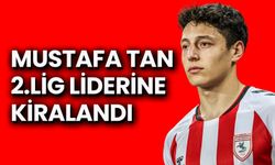 Mustafa Tan 2.Lig Liderine Kiralandı