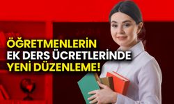 Öğretmenlerin Ek Ders Ücretlerinde Yeni Düzenleme!