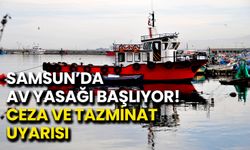 Samsun’da Av Yasağı Başlıyor! Ceza ve Tazminat Uyarısı