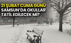 21 Şubat Cuma Günü Samsun’da Okullar Tatil Edilecek mi?