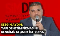 Sezgin Aydın: Yapı Denetim Firmasını Kendimiz Seçmek İstiyoruz