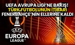 UEFA Avrupa Ligi’ne Bakış!