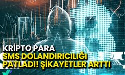 Kripto Para SMS Dolandırıcılığı Patladı! Şikayetler Arttı