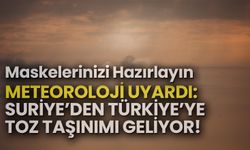 Meteoroloji Uyardı: Suriye’den Türkiye’ye Toz Taşınımı Geliyor!