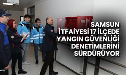 Samsun İtfaiyesi 17 İlçede Yangın Güvenliği Denetimlerini Sürdürüyor