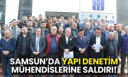 Samsun’da Yapı Denetim Mühendislerine Saldırı!