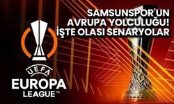 Samsunspor'un Avrupa Yolculuğu! İşte Olası Senaryolar