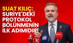 Suat Kılıç: Suriye'deki Protokol, Bölünmenin İlk Adımıdır!