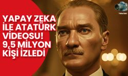 Yapay Zeka ile Atatürk Videosu! 9,5 Milyon Kişi İzledi