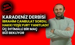 Samsunspor mu, Trabzonspor mu? Hakkı Yeşilyurt Yorumladı: Favori Yok!