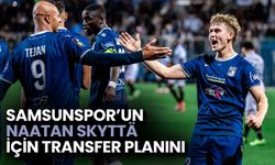 Samsunspor'un Naatan Skyttä İçin Transfer Planını