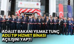 Adalet Bakanı Yılmaz Tunç, Samsun’da 'Adli Tıp'ın Açılışını Yaptı