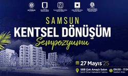 Samsun’da Kentsel Dönüşüm Sempozyumu 27 Mayıs’ta