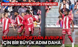 Samsunspor’dan Avrupa İçin Bir Büyük Adım Daha