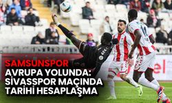 Samsunspor Avrupa Yolunda: Sivasspor Maçında Tarihi Hesaplaşma