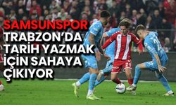 Samsunspor, Trabzon’da Tarih Yazmak İçin Sahaya Çıkıyor