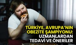 Türkiye, Avrupa’nın Obezite Şampiyonu: Uzmanlardan Tedavi ve Öneriler