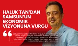 Haluk Tan: Samsun Çok şeyin Farkında ve Doğru Yolda